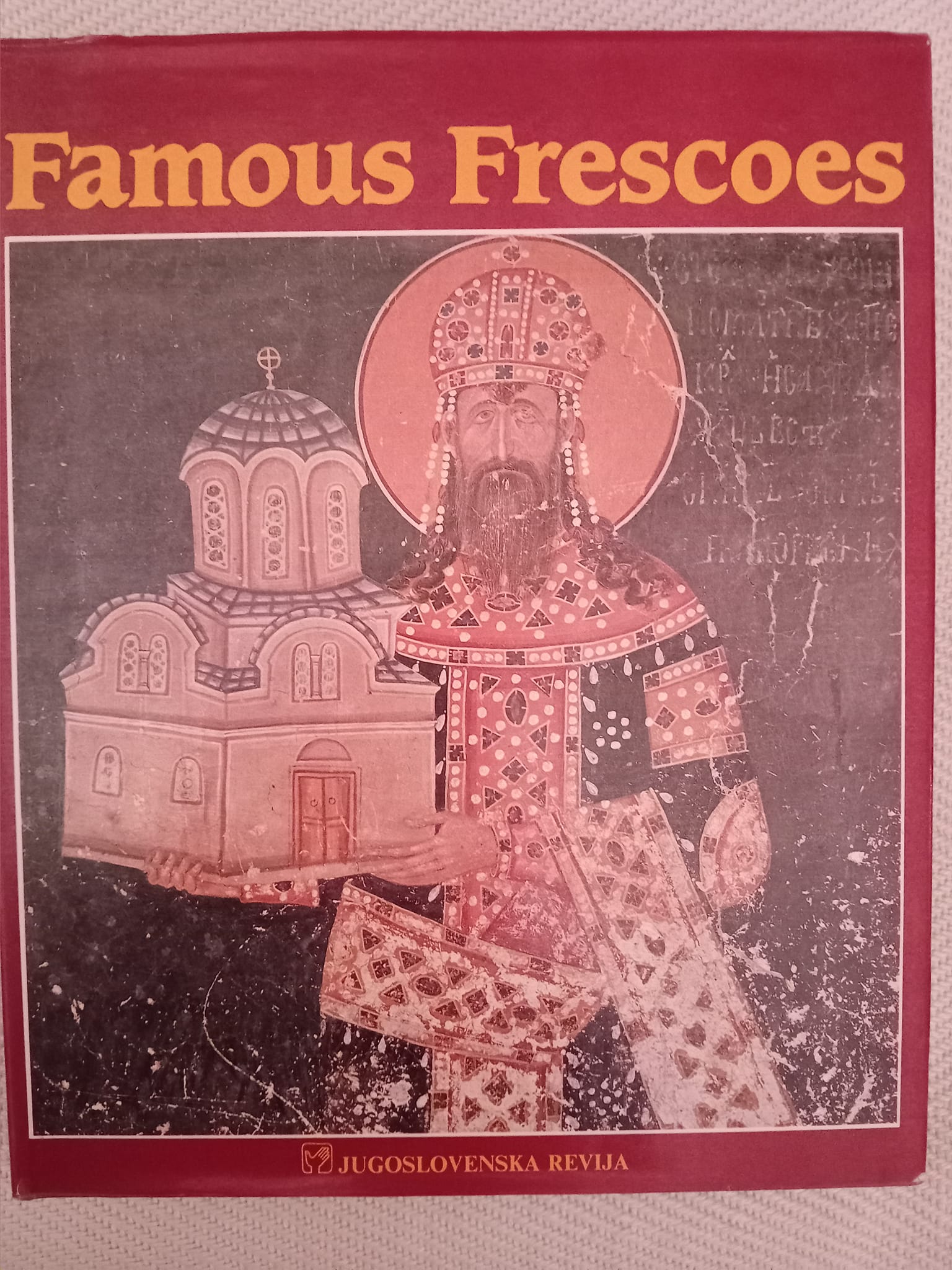 Famous Frescoes Paul Johannes Muller Translated By Una Tomasevic (Author), Photography By Miodrag Djordjevic 1986