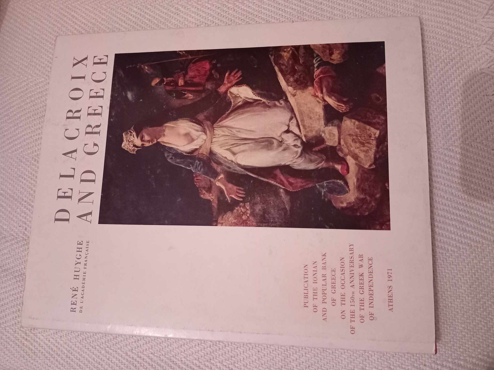 Delacroix And Greece Rene Huyche Athens 1971