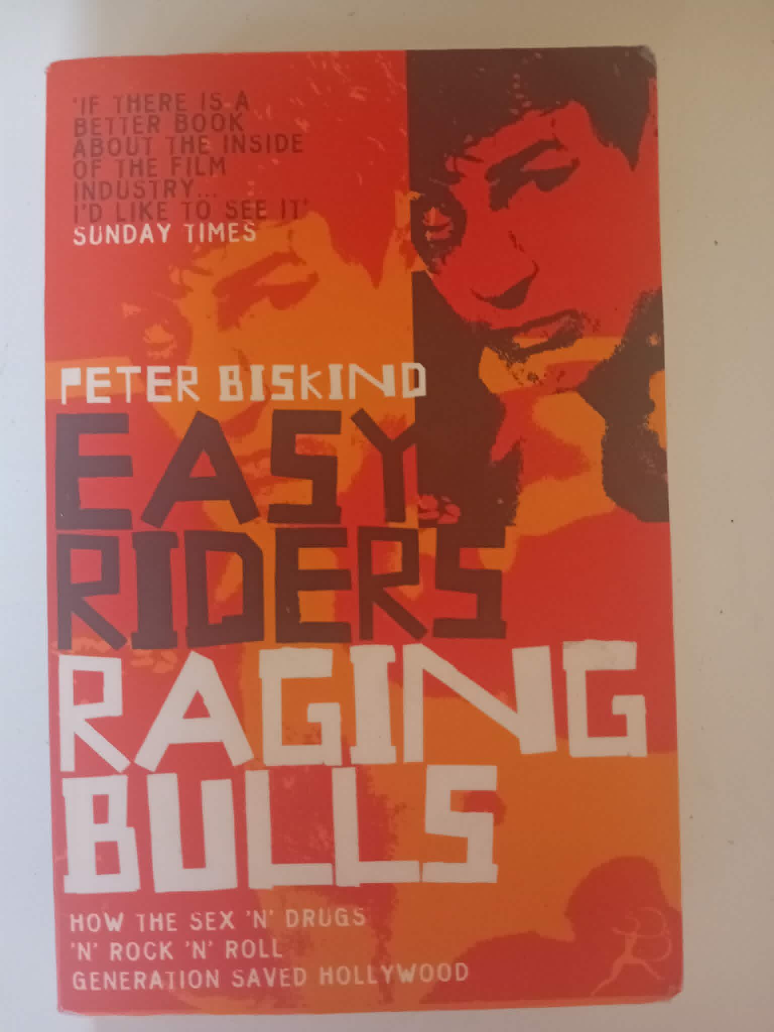 Easy Riders Raging Bulls Peter Biskind